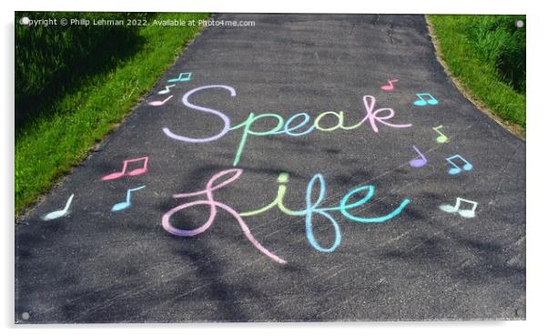 Speak Life 4A Acrylic by Philip Lehman