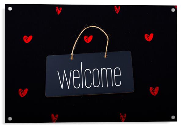 Welcome on black notice board  with red hearts around Acrylic by Turgay Koca