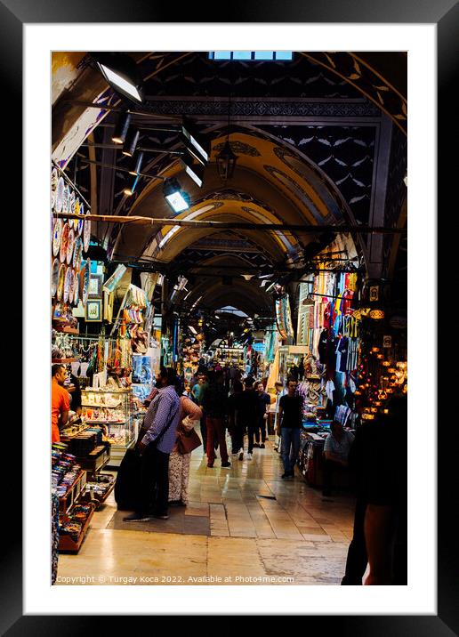 The Grand Bazaar is one of the largest and oldest covered market Framed Mounted Print by Turgay Koca