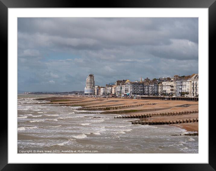 Hastings and St Leonards sefront on a windy day. Framed Mounted Print by Mark Ward