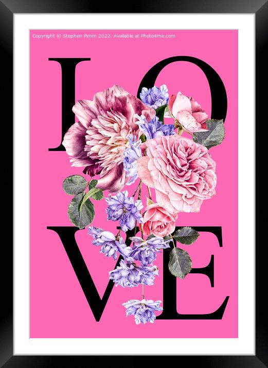 Love Flowers Poster Framed Mounted Print by Stephen Pimm