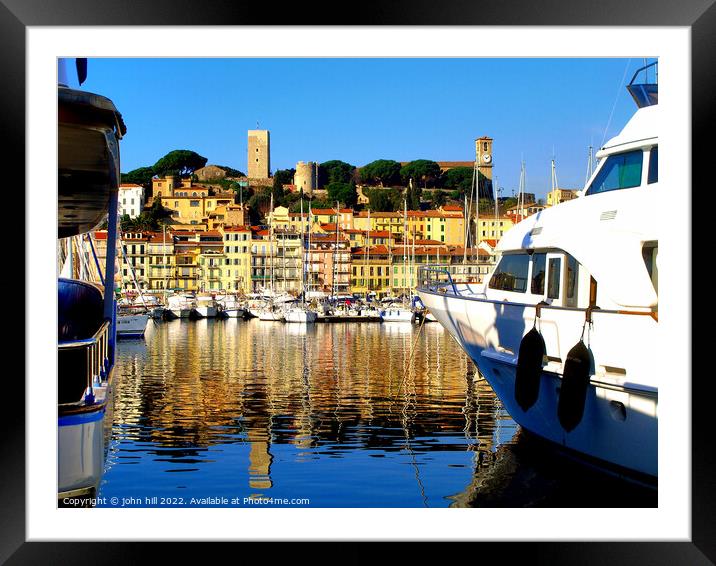 The Marina at Cannes, France. Framed Mounted Print by john hill