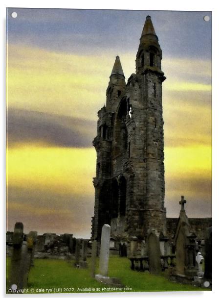 st. andrews cathedral saint andrews Acrylic by dale rys (LP)