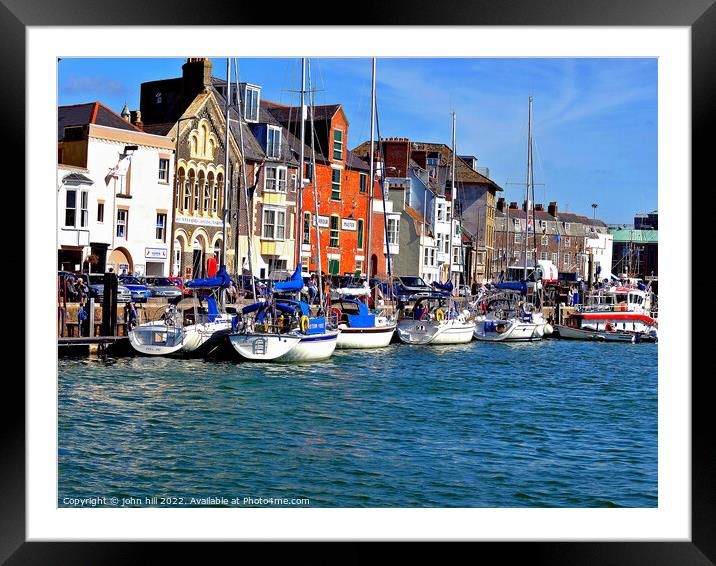 Weymouth quay, Dorset. Framed Mounted Print by john hill