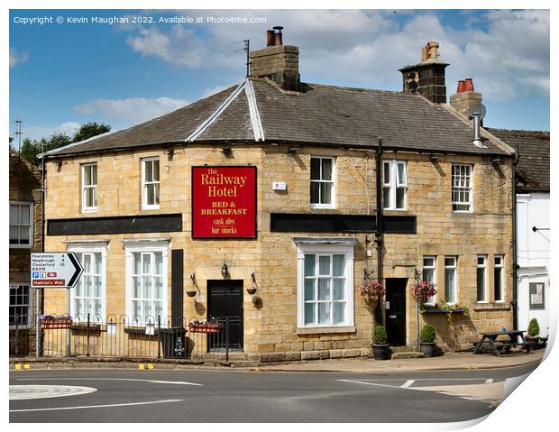 The Railway Hotel At Haydon Bridge Print by Kevin Maughan