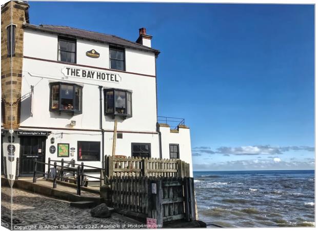 The Bay Hotel Robin Hoods Bay Canvas Print by Alison Chambers