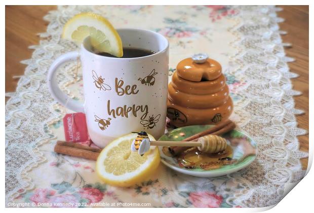 Hot Tea and Honey Print by Donna Kennedy