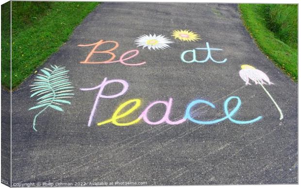 Be at Peace Canvas Print by Philip Lehman