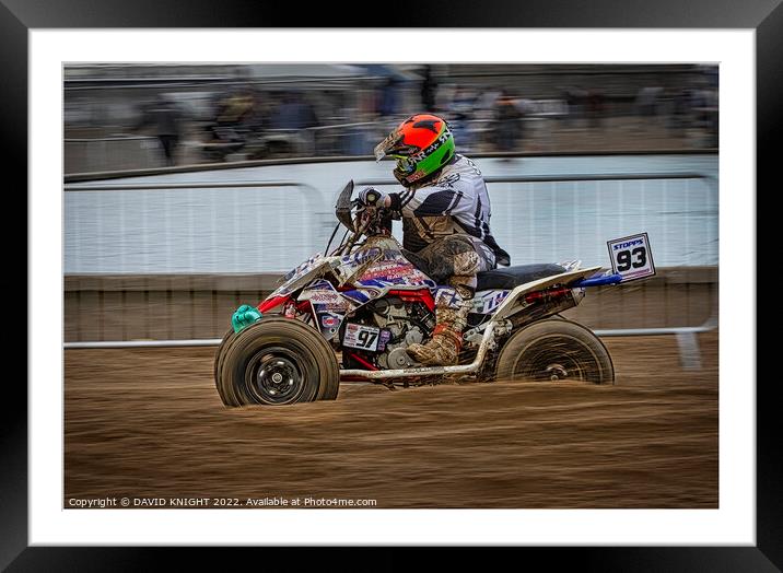  Quad racing Framed Mounted Print by DAVID KNIGHT