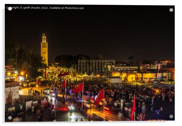 Jemaa el-Fnaa and the Koutoubia Mosque Acrylic by geoff shoults