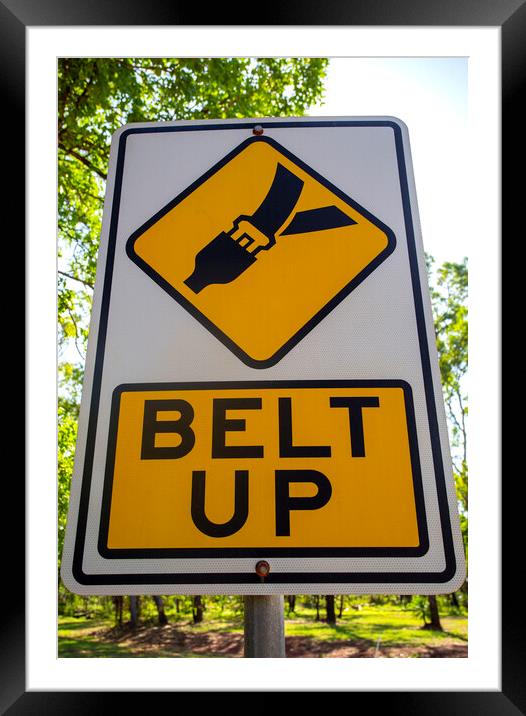 Belt Up Road Sign Framed Mounted Print by Antonio Ribeiro