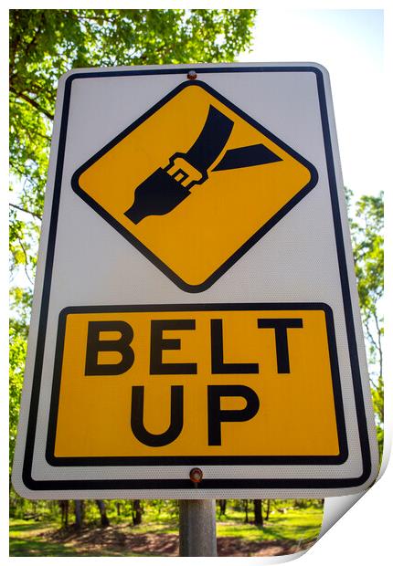 Belt Up Road Sign Print by Antonio Ribeiro