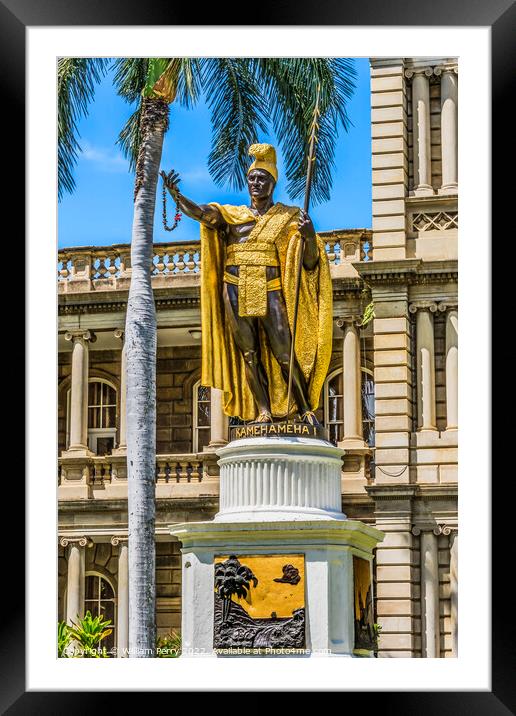 King Kamehameha Statue State Government Building Honolulu Oahu H Framed Mounted Print by William Perry