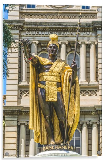 King Kamehameha Statue State Government Building Honolulu Oahu H Acrylic by William Perry