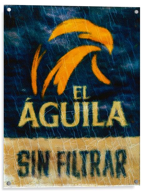 El Aguila Beer Acrylic by DiFigiano Photography