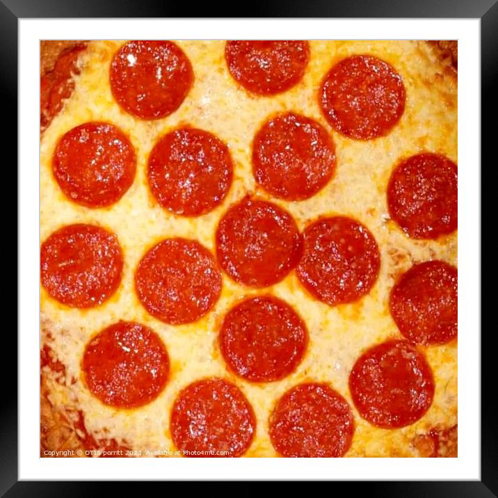 PEPPERONI PIZZA 6 Framed Mounted Print by OTIS PORRITT