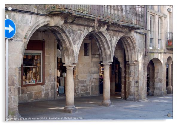 Canton do Toural - Santiago de Compostela Acrylic by Laszlo Konya