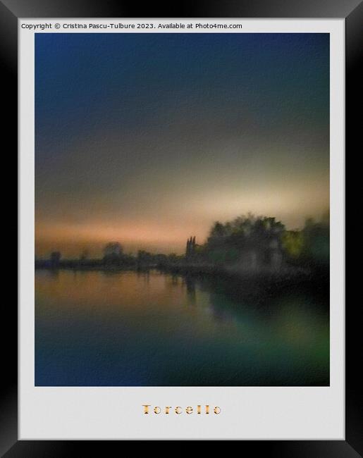 Torcello Framed Print by Cristina Pascu-Tulbure