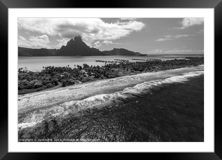 Aerial Bora Bora Mt Otemanu Mt Pahia Island  Framed Mounted Print by Spotmatik 