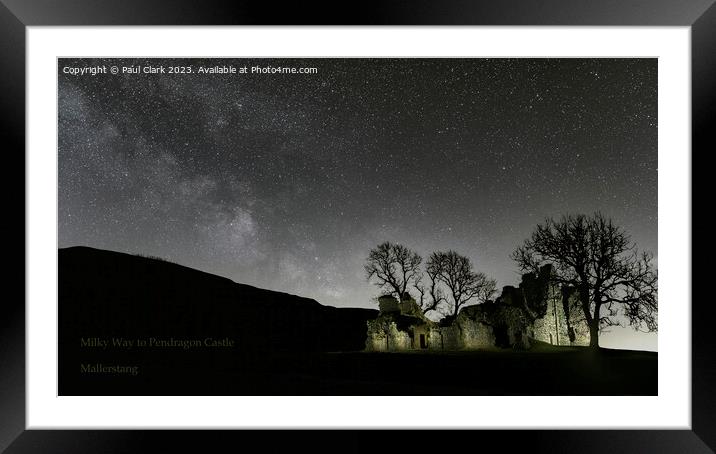 Milky Way to Pendragon Castle - Mallerstang - Yorkshire Dales Framed Mounted Print by Paul Clark