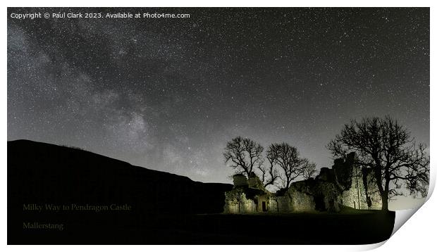 Milky Way to Pendragon Castle - Mallerstang - Yorkshire Dales Print by Paul Clark