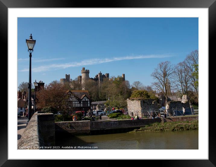 Arundel Castle from the River Arun. Framed Mounted Print by Mark Ward