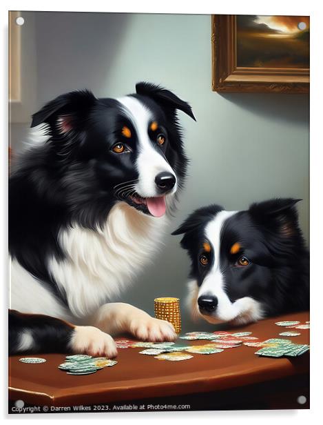 Border Collies Playing Poker  Acrylic by Darren Wilkes