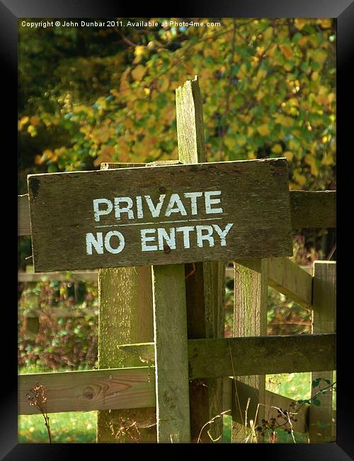 Private No Entry Framed Print by John Dunbar