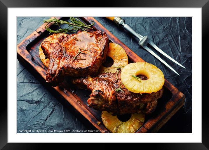 Pork tenderloin with pineapple, barbecue. Framed Mounted Print by Mykola Lunov Mykola