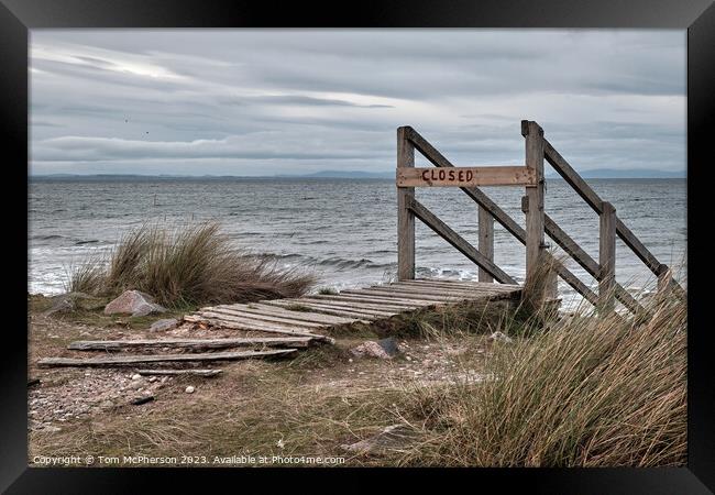 Beach Closed sign at Findhorn Framed Print by Tom McPherson