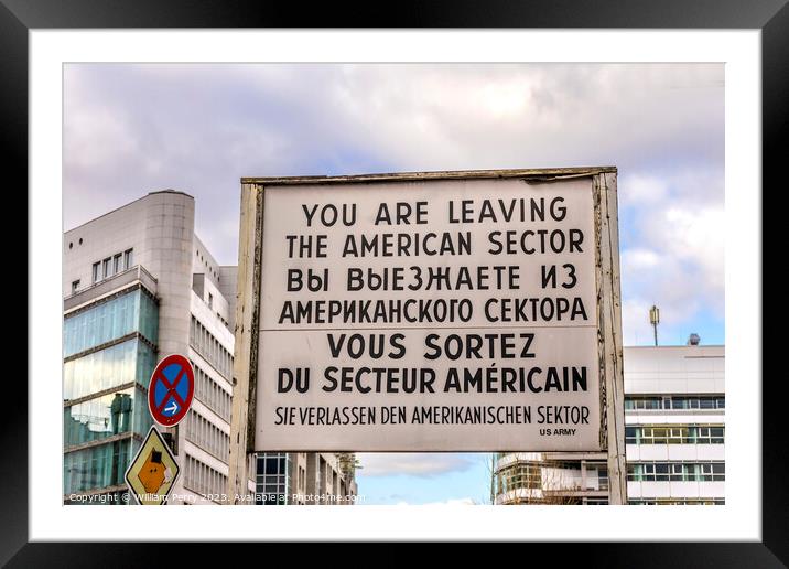 Famous Sign Checkpoint Charlie Today West Berlin Germany Framed Mounted Print by William Perry