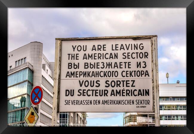 Famous Sign Checkpoint Charlie Today West Berlin Germany Framed Print by William Perry