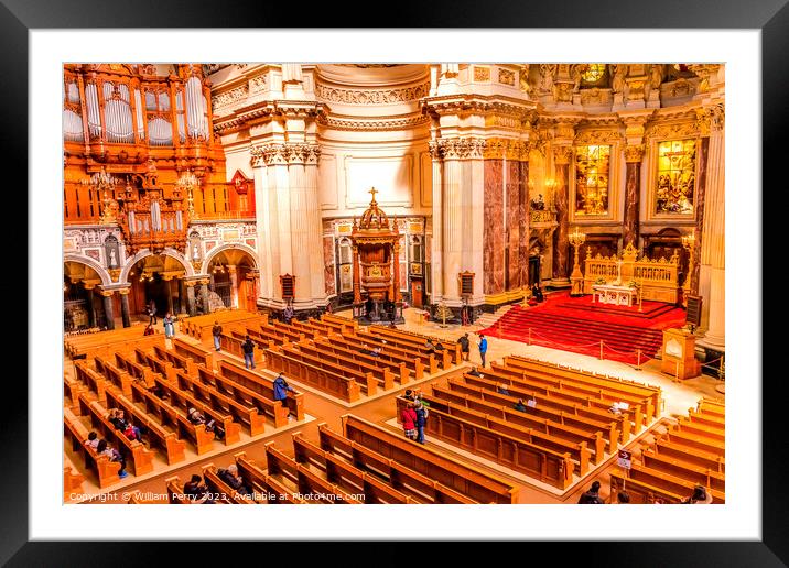 Basilica Worshipers Altar Organ Cathedral Berlin Germany Framed Mounted Print by William Perry