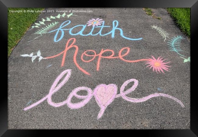 Faith Hope Love 4A Framed Print by Philip Lehman