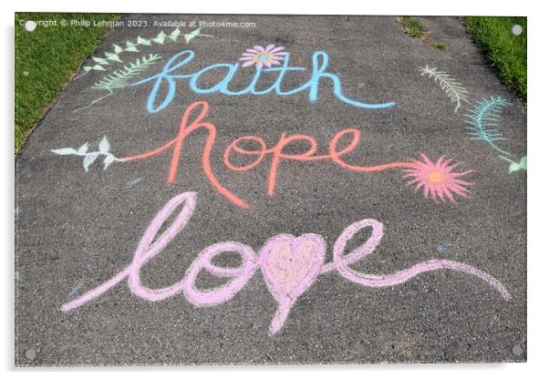 Faith Hope Love 4A Acrylic by Philip Lehman