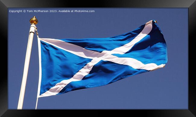 Scotland's Ancient Saltire Legacy Framed Print by Tom McPherson