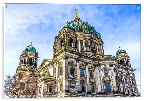 Cathedral Berliner Dom Berlin Germany Acrylic by William Perry