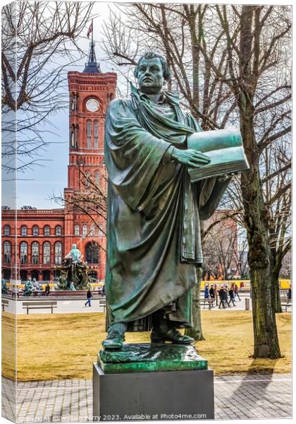 Martin Luther Statue Rathaus Berlin Germany Canvas Print by William Perry