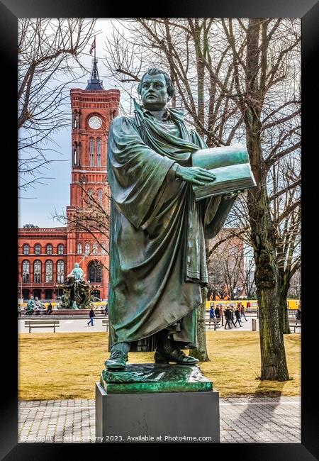 Martin Luther Statue Rathaus Berlin Germany Framed Print by William Perry