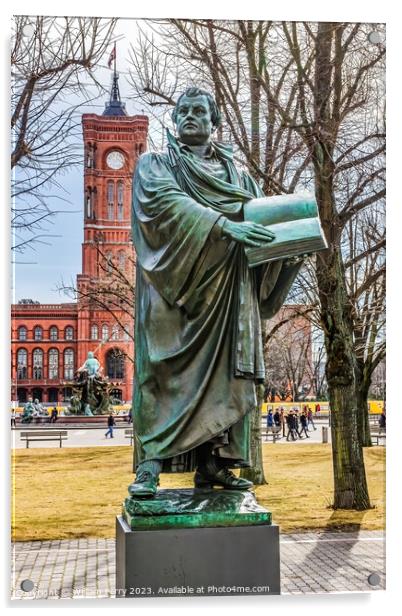 Martin Luther Statue Rathaus Berlin Germany Acrylic by William Perry