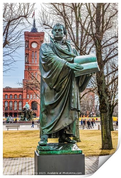 Martin Luther Statue Rathaus Berlin Germany Print by William Perry