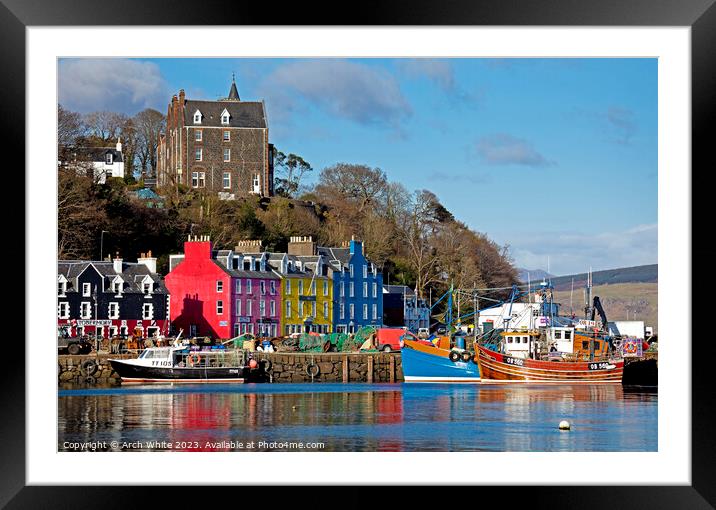 Tobermory, Isle of Mull, Argyll and Bute, Scotland Framed Mounted Print by Arch White