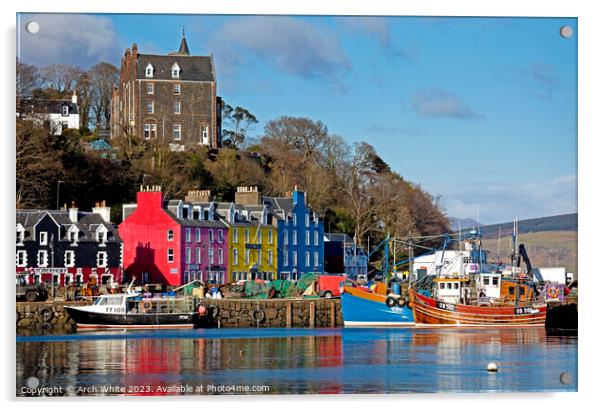 Tobermory, Isle of Mull, Argyll and Bute, Scotland Acrylic by Arch White