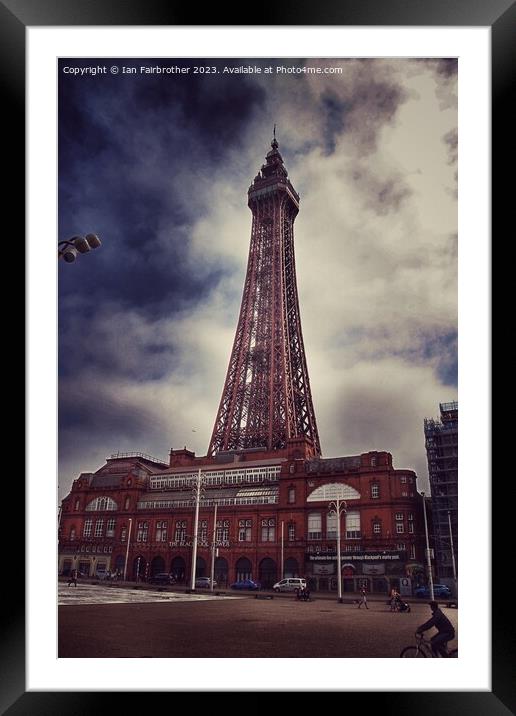 Blackpool Tower Framed Mounted Print by Ian Fairbrother