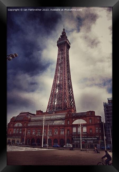 Blackpool Tower Framed Print by Ian Fairbrother