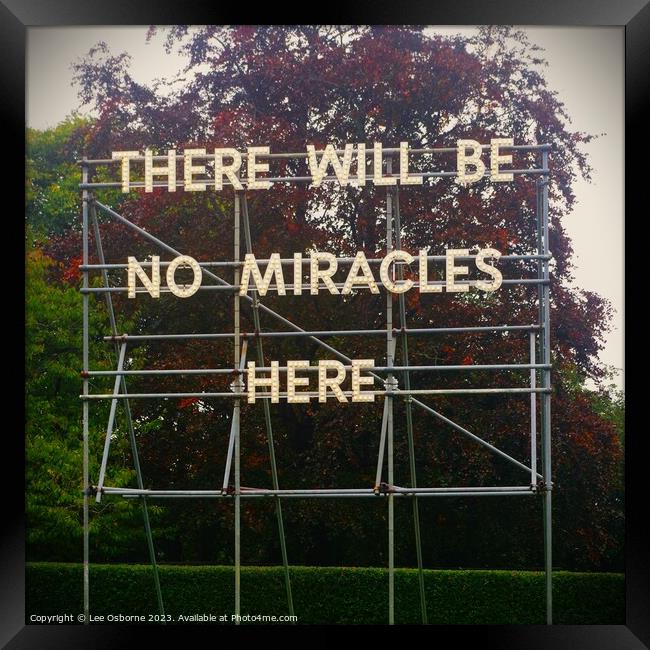 THERE WILL BE NO MIRACLES HERE Framed Print by Lee Osborne