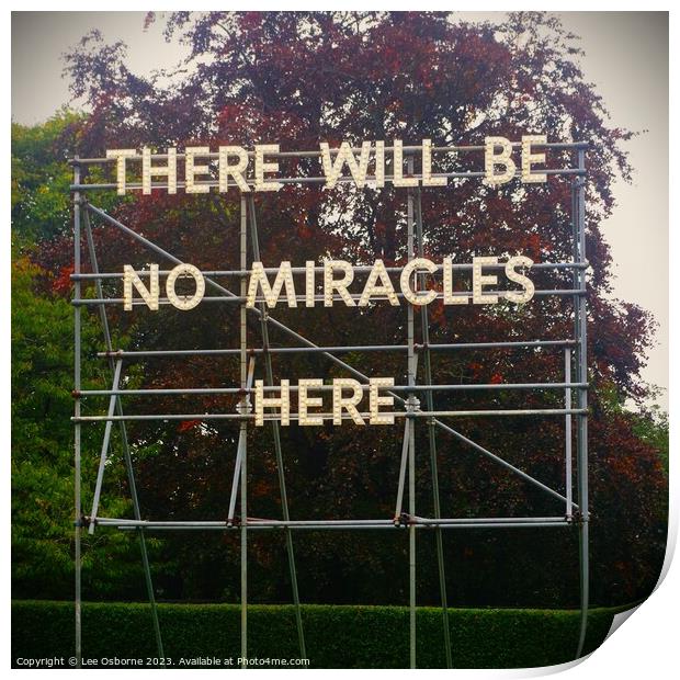 THERE WILL BE NO MIRACLES HERE Print by Lee Osborne