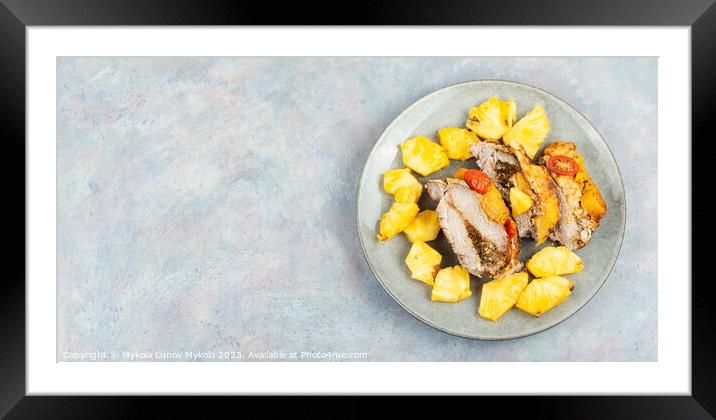 Pork meat baked with pineapple, space for text. Framed Mounted Print by Mykola Lunov Mykola
