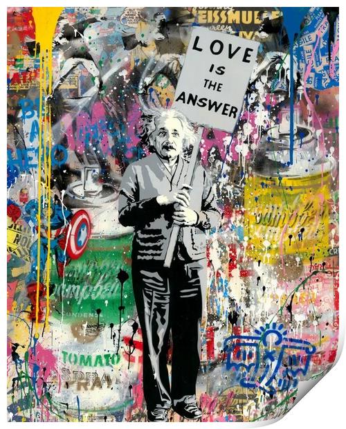 Einstein says Love is the Answer Print by Zahra Majid