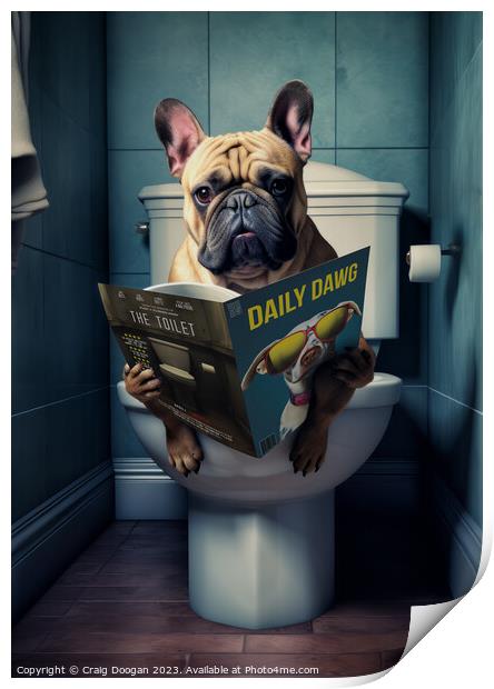 Funny French Bulldog on the Loo Print by Craig Doogan